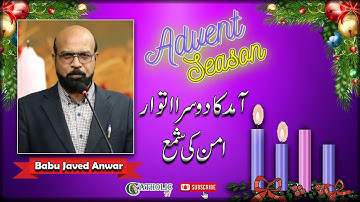 Advent Season 2024 | 2nd Sunday of Advent  Season | Candle of Peace | Message: Babu Javed Anwar