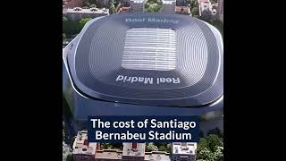 New Santiago Bernabeu Cost  🏟 💰 #realmadrid #football #shorts