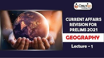 Geography | Lecture 1 | Prelims Revision 2021 | September 2020 | #UPSC | #CSE |#IAS