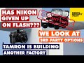 Has Nikon given up on Flash? Z50 Firmware, Tamron is building new Factory & More - Nikon Report 100
