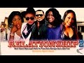 Relationships Season 2   - Nigerian Nollywood   Movie