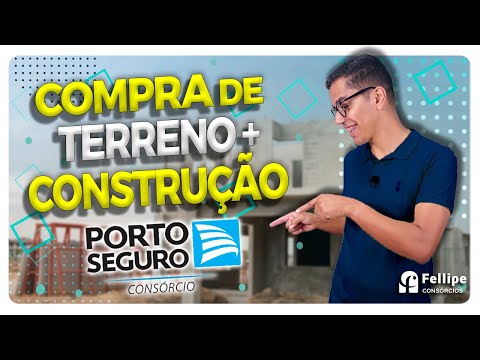 COMPRA DE TERRENO + CONSTRUÇÃO PELA PORTO SEGURO