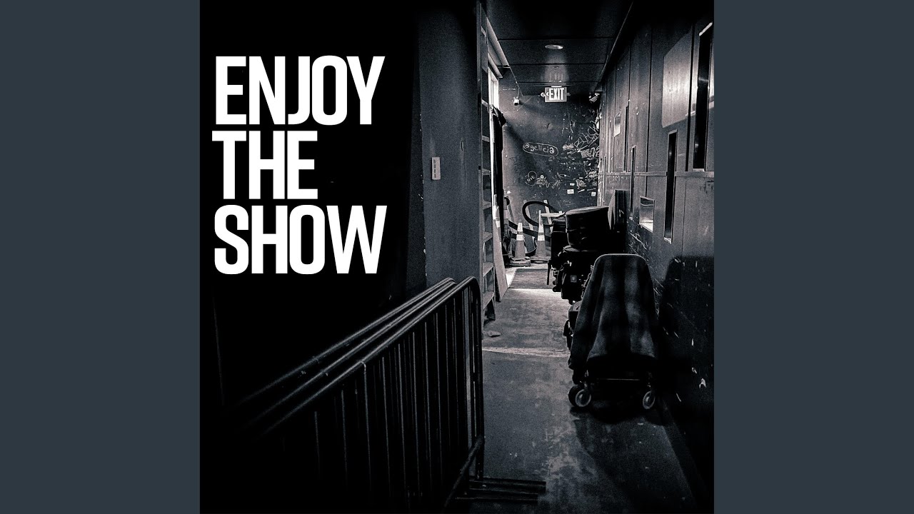 Assista a Enjoy The Show no YouTube Assista a Enjoy The Show no YouTube