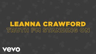Leanna Crawford - Truth I'm Standing On