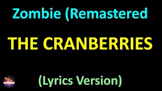 The Cranberries - Zombie (Remastered 2020) (Lyrics version)