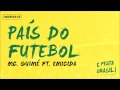 Mc guim part emicida  pas do futebol  festa brasil