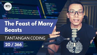 The Feast of Many Beasts | Tantangan Coding (20/366) by Web Programming UNPAS 2,587 views 1 month ago 9 minutes, 53 seconds