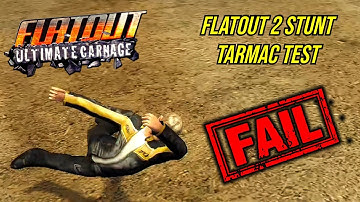 FlatOut: Ultimate Carnage™ | FlatOut 2 Stunt Tarmac Test Fails