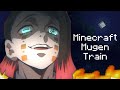 A i never finished minecraft mugen train