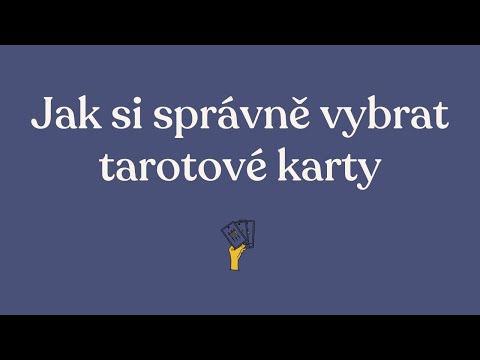 Video: Jak Si Vybrat A Koupit Tarotové Karty