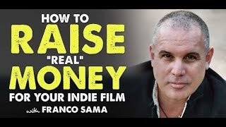 Film Finance & How to Raise REAL Money for Your Indie Film with Franco Sama - Indie Film Hustle screenshot 4