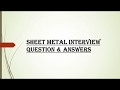 Mechanical sheet metal interview question  answers