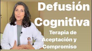 9. Terapia de Defusión Cognitiva. Terapia de Aceptación y Compromiso.