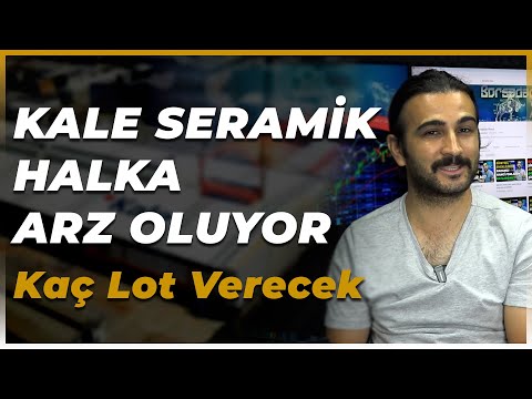 KALE SERAMİK HALKA ARZ OLUYOR I Kale Seramik Kaç Lot Verecek ? I Talep Toplama 20 21 Temmuz