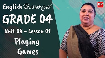8 වන ඒකකය | පාඩම 01 - Playing Games | Grade 04 | English සිංහලෙන්