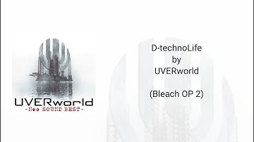 [KAN/ROM/ENG] UVERworld - D-technoLife (Lyrics) [Bleach OP 2]