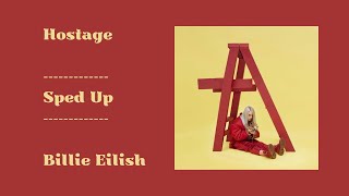 Hostage - Billie Eilish (sped up)