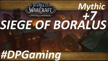 Siege of Boralus Mythic +7 Dungeon - WoW/BFA.