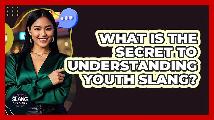 What Is The Secret To Understanding Youth Slang? - SlangXplained