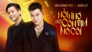 ƯNG HOÀNG PHÚC x QUÂN A.P l Nỗi Nhớ Nơi Con Tim Mồ Côi #ThanhBenPhuc #project