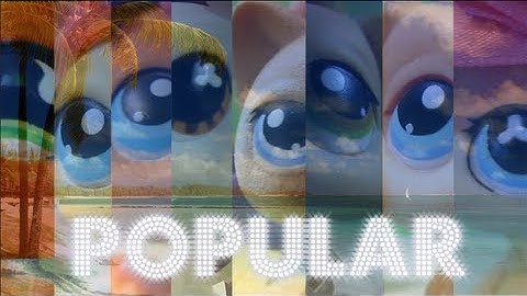 Littlest Pet Shop: Popular (Season 2 Opening Sequence)
