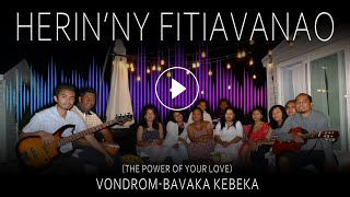 Herin Ny Fitiavanao The Power Of Your Love Vondrom - Bavaka Kebeka Cover