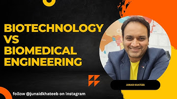 Biotechnology Vs Biomedical Engineering ,what is the difference?