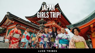 Japan Girls Trip with Luxe Tribes | Tokyo, Osaka, Mt Fuji