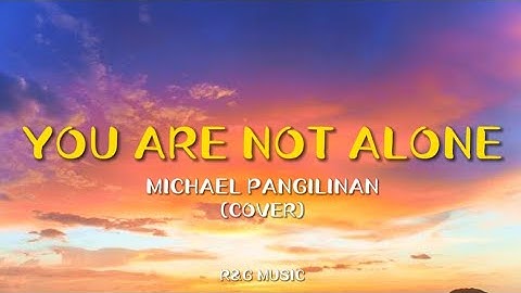 You are not alone - Michael Jackson (Khel Pangilinan)(Cover)(Lyrics)