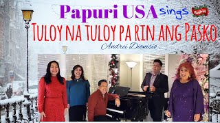 Tuloy Na Tuloy Pa Rin Ang Pasko - Papuri!USA (by Andrei Dionisio)