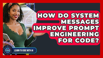 How Do System Messages Improve Prompt Engineering For Code? - Learning To Code With AI
