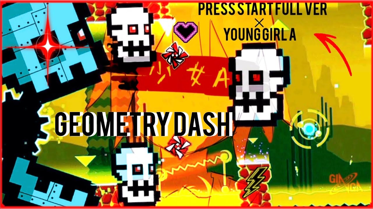 Geometry Dash, (Press Start Full Ver) X (Young Girl A),Full music
