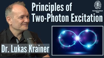 Two-Photon Microscopy: Why Two Photons?