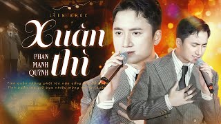 Giọng Live Đặc Biệt - Phan Mạnh Quỳnh | LK Xuân Thì, Người Yêu Cũ, Có Chàng Trai Viết Lên Cây