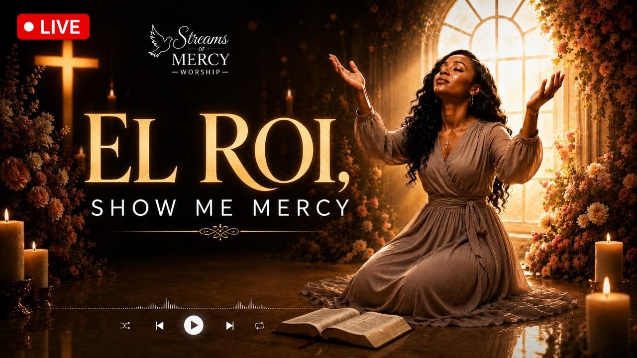 Watch EL ROI, SHOW ME MERCY 🙏 | Powerful Prayer & Worship for Mercy, Help and Divine Intervention | LIVE on YouTube Watch EL ROI, SHOW ME MERCY 🙏 | Powerful Prayer & Worship for Mercy, Help and Divine Intervention | LIVE on YouTube