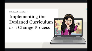 Implementing the Designed Curriculum as a Change Process (Lecture 09)