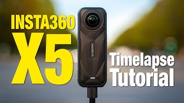 Insta360 X5 umfangreiches Timelapse Tutorial