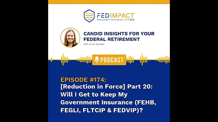 [Reduction in Force] Part 20: Will I Get to Keep My Government Insurance (FEHB, FEGLI, FLTCIP & F...