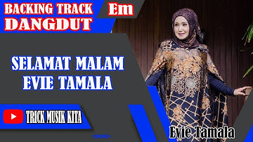 ||BACKINGTRACK||SELAMAT MALAM||EVIE TAMALA||NADA Em||#backingtracksforguitar @trickmusikkita