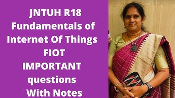 Fundamentals of Internet Of Things FIoT JNTUH R18 important questions | IoT questions | FIoT