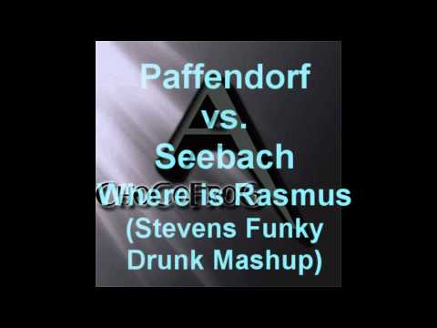 Paffendorf vs. Seebach - Where is Rasmus (Stevens Funky Drunk Mashup)