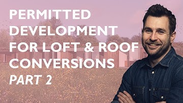 Permitted Development for Loft & Roof Spaces  - Part 2