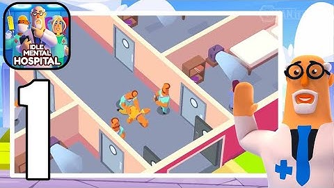 Mental Hospital Tycoon - Gameplay Walkthrough Part 1 Tutorial Hospital (Android,iOS)