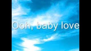 Baby Love [The Supremes] *With Lyrics*