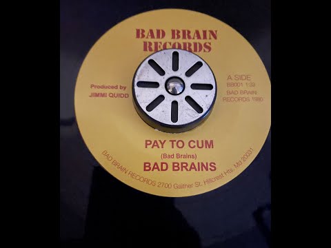 Pay to Cum - Bad Brains (1980) / 45 RPM Vinyl 7