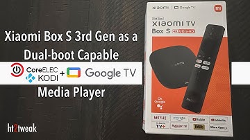 Xiaomi Box S 3rd Gen: CoreELEC-powered Kodi Performance