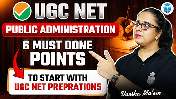 UGC NET Public Administration Most Important Points | UGC NET Preparation 2025 | Varsha Mam