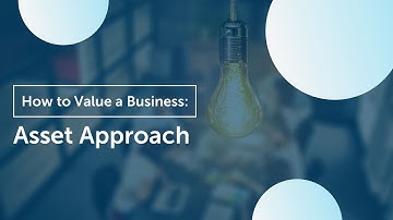 How to Value Your Business - Asset Approach