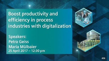 Boost productivity and efficiency in process industries | 25 April 2017 - 12:30 pm