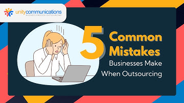 5 Common Mistakes Businesses Make When Outsourcing